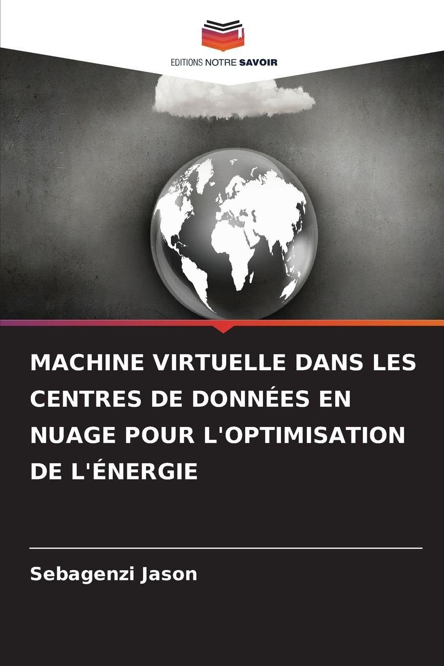MACHINE VIRTUELLE DANS LES CENTRES DE DONNÉES EN NUAGE POUR L'OPTIMISATION DE L'ÉNERGIE Business & Technology