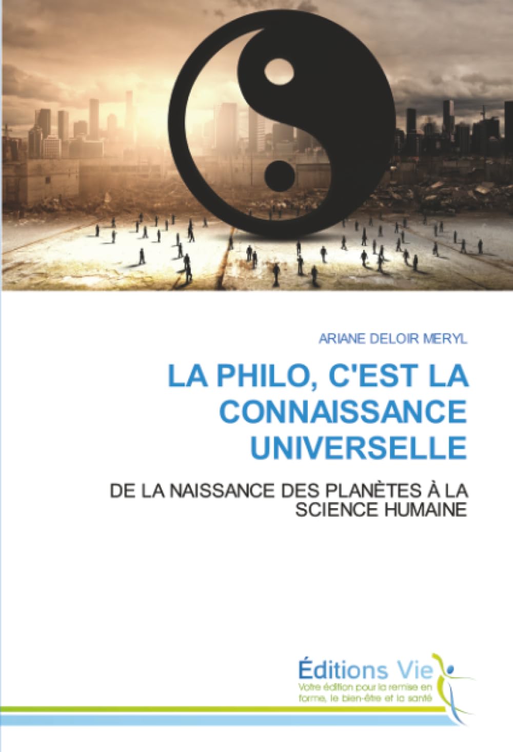 LA PHILO, C'EST LA CONNAISSANCE UNIVERSELLE Philosophy