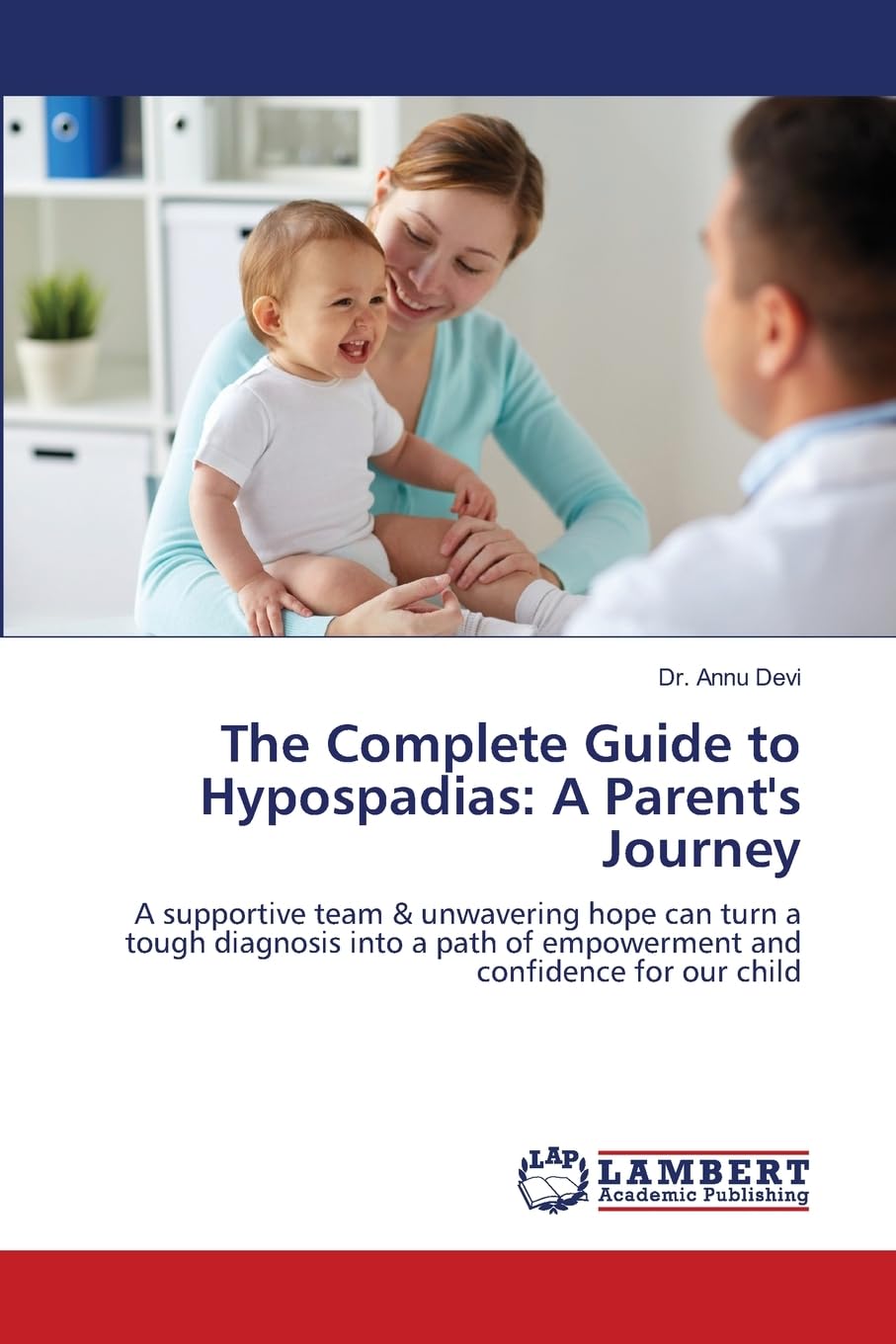 The Complete Guide to Hypospadias: A Parent's Journey Medicine