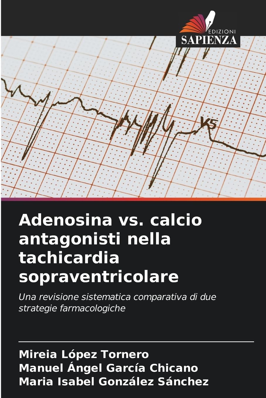Adenosina vs. calcio antagonisti nella tachicardia sopraventricolare Medicine
