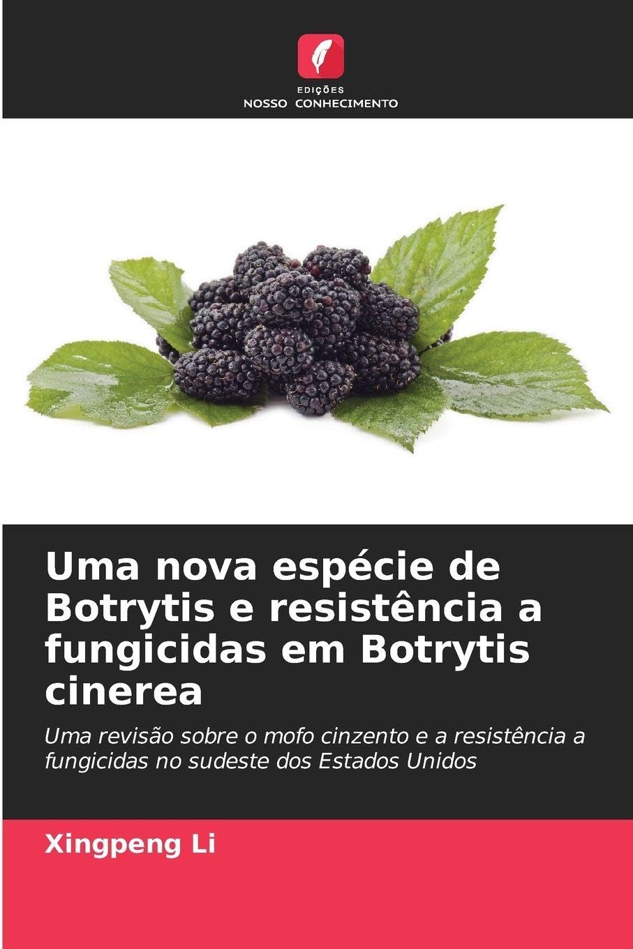 Uma nova espécie de Botrytis e resistência a fungicidas em Botrytis cinerea Natural Sciences