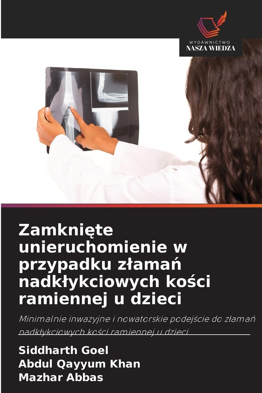 Zamkni¿te unieruchomienie w przypadku z¿ama¿ nadk¿ykciowych ko¿ci ramiennej u dzieci Medicine