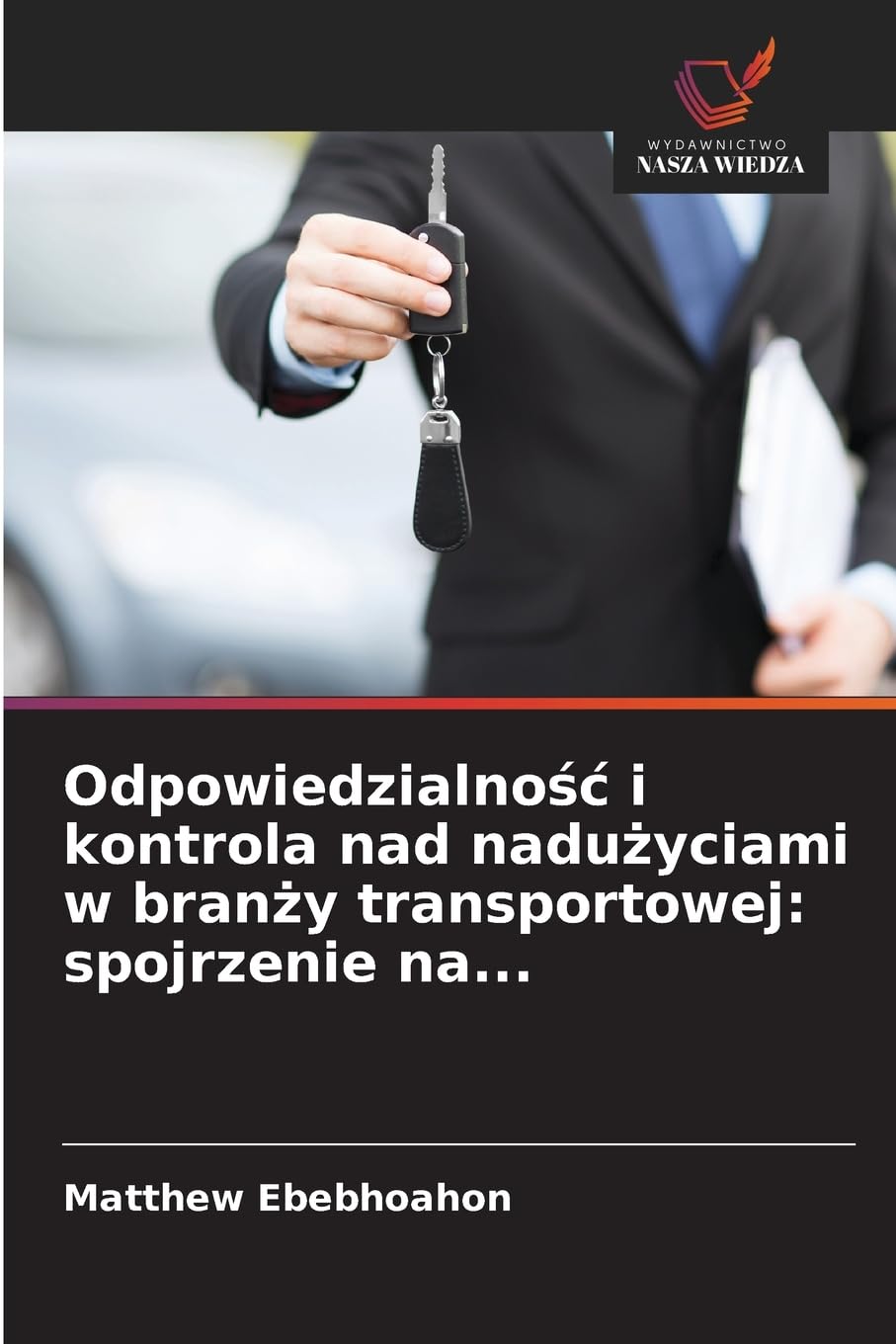 Odpowiedzialno¿¿ i kontrola nad nadu¿yciami w bran¿y transportowej: spojrzenie na... Law