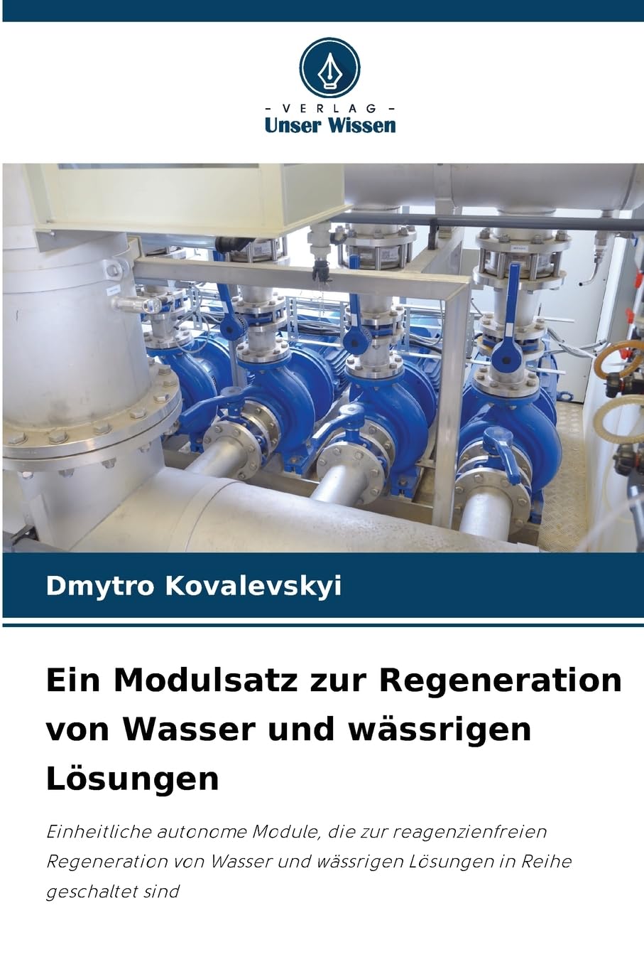 Ein Modulsatz zur Regeneration von Wasser und wässrigen Lösungen Business & Technology