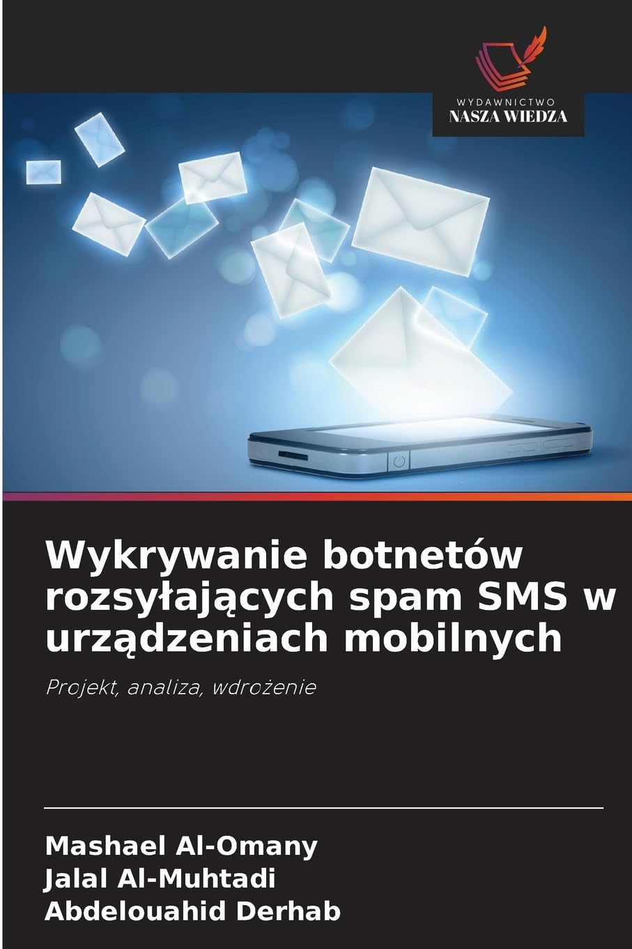 Wykrywanie botnetów rozsy¿aj¿cych spam SMS w urz¿dzeniach mobilnych Computer Science