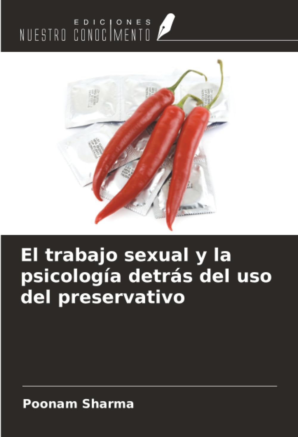 El trabajo sexual y la psicología detrás del uso del preservativo Psychology