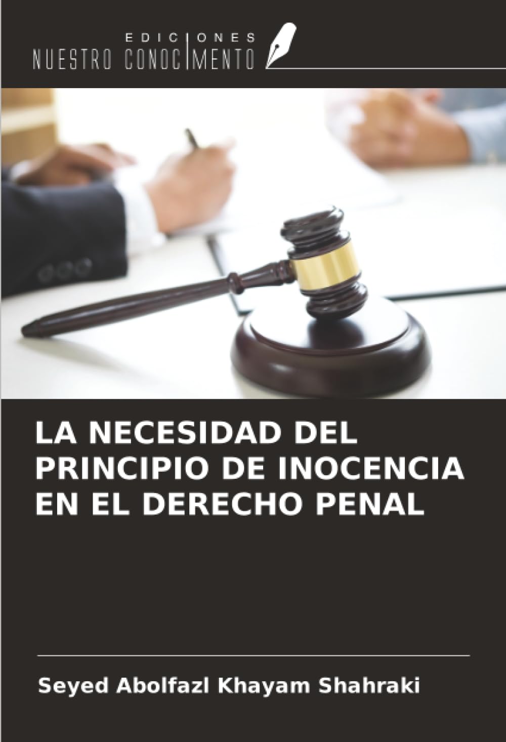 LA NECESIDAD DEL PRINCIPIO DE INOCENCIA EN EL DERECHO PENAL Law