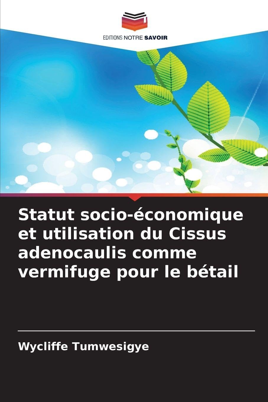 Statut socio-économique et utilisation du Cissus adenocaulis comme vermifuge pour le bétail Medicine