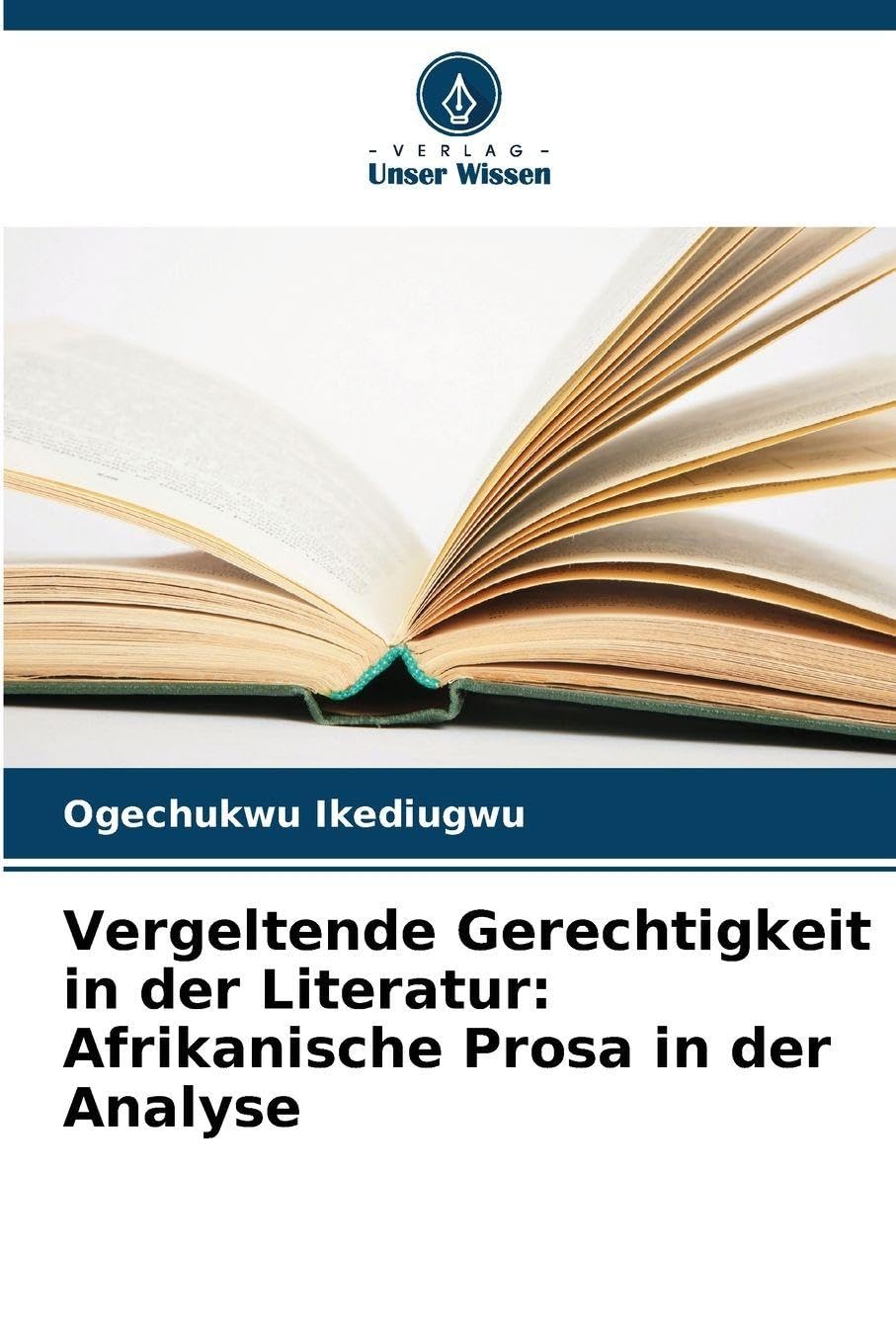 Vergeltende Gerechtigkeit in der Literatur: Afrikanische Prosa in der Analyse Books