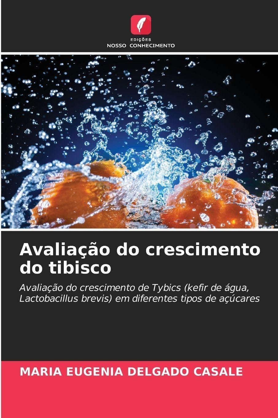 Avaliação do crescimento do tibisco Natural Sciences