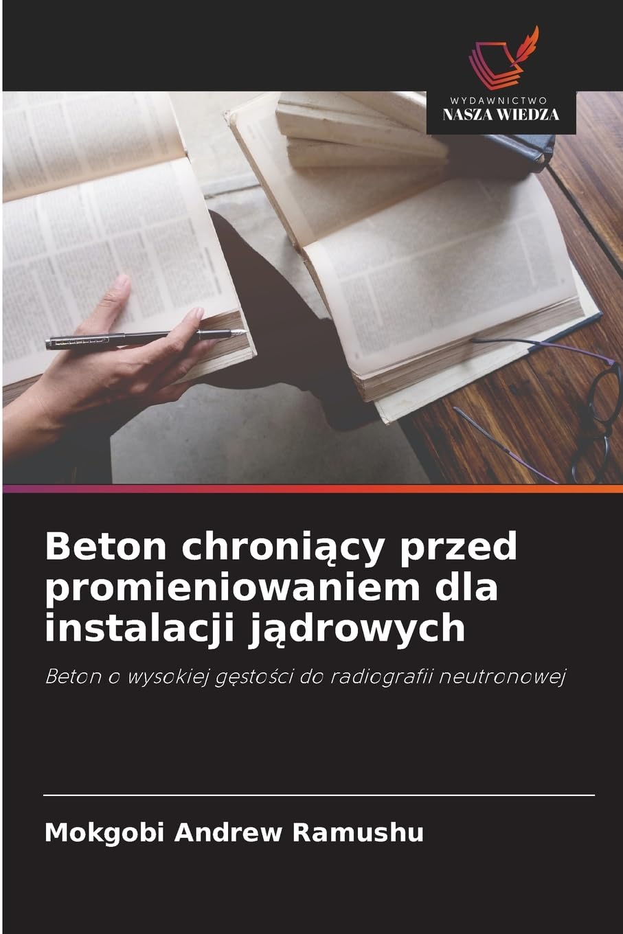 Beton chroni¿cy przed promieniowaniem dla instalacji j¿drowych Business & Technology