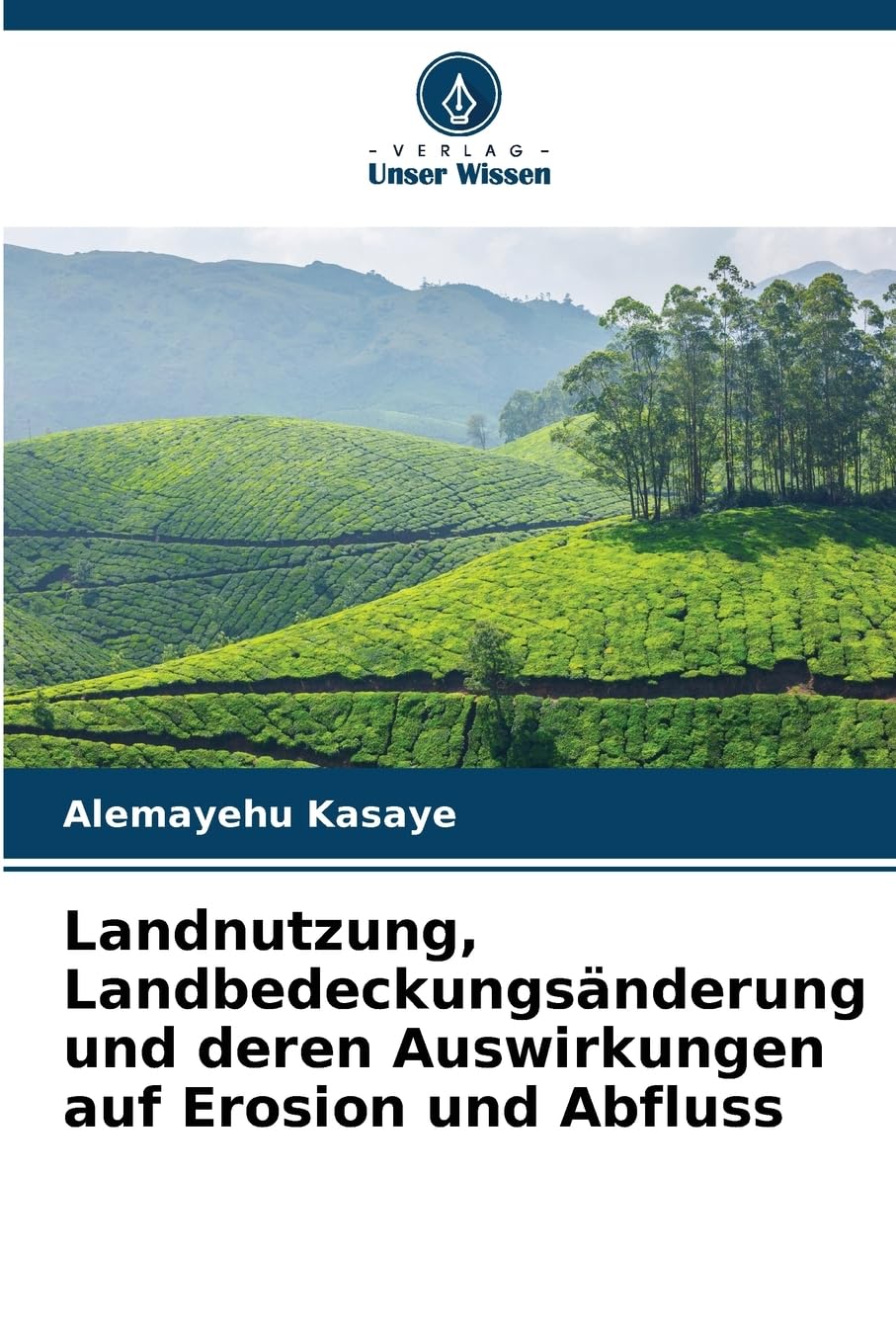 Landnutzung, Landbedeckungsänderung und deren Auswirkungen auf Erosion und Abfluss Law