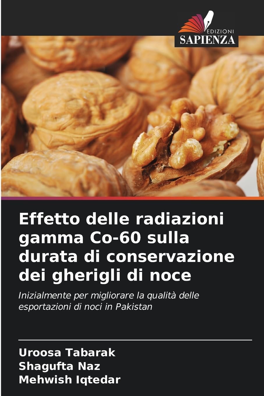 Effetto delle radiazioni gamma Co-60 sulla durata di conservazione dei gherigli di noce Natural Sciences