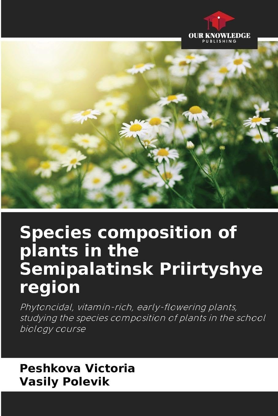 Species composition of plants in the Semipalatinsk Priirtyshye region Natural Sciences
