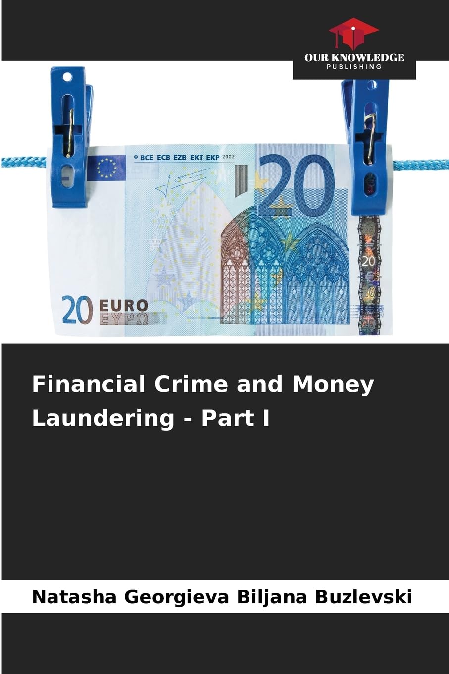Financial Crime and Money Laundering - Part I Law