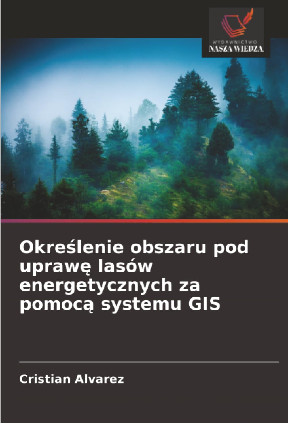 Okre¿lenie obszaru pod upraw¿ lasów energetycznych za pomoc¿ systemu GIS Professional & Reference Books