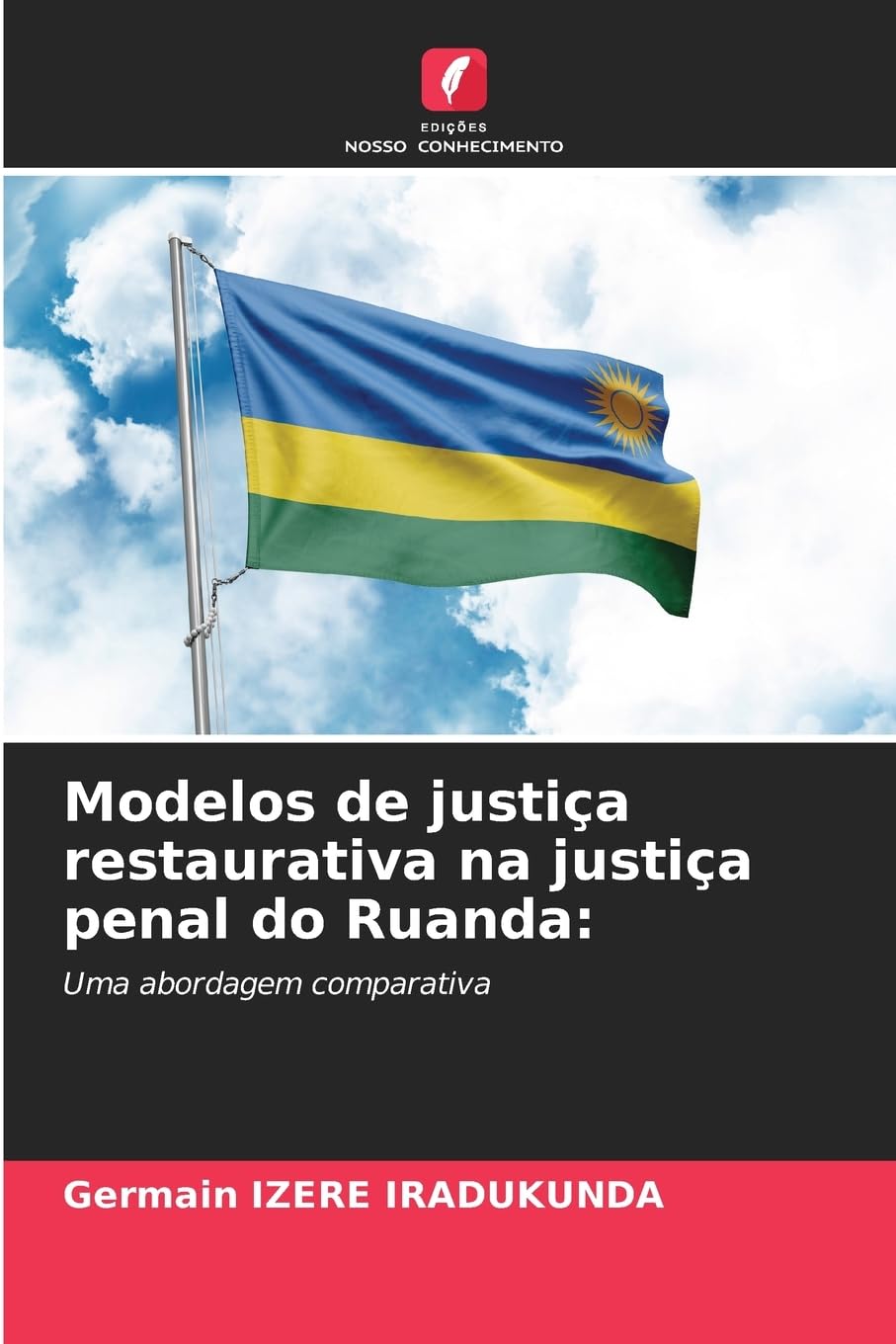 Modelos de justiça restaurativa na justiça penal do Ruanda: Law