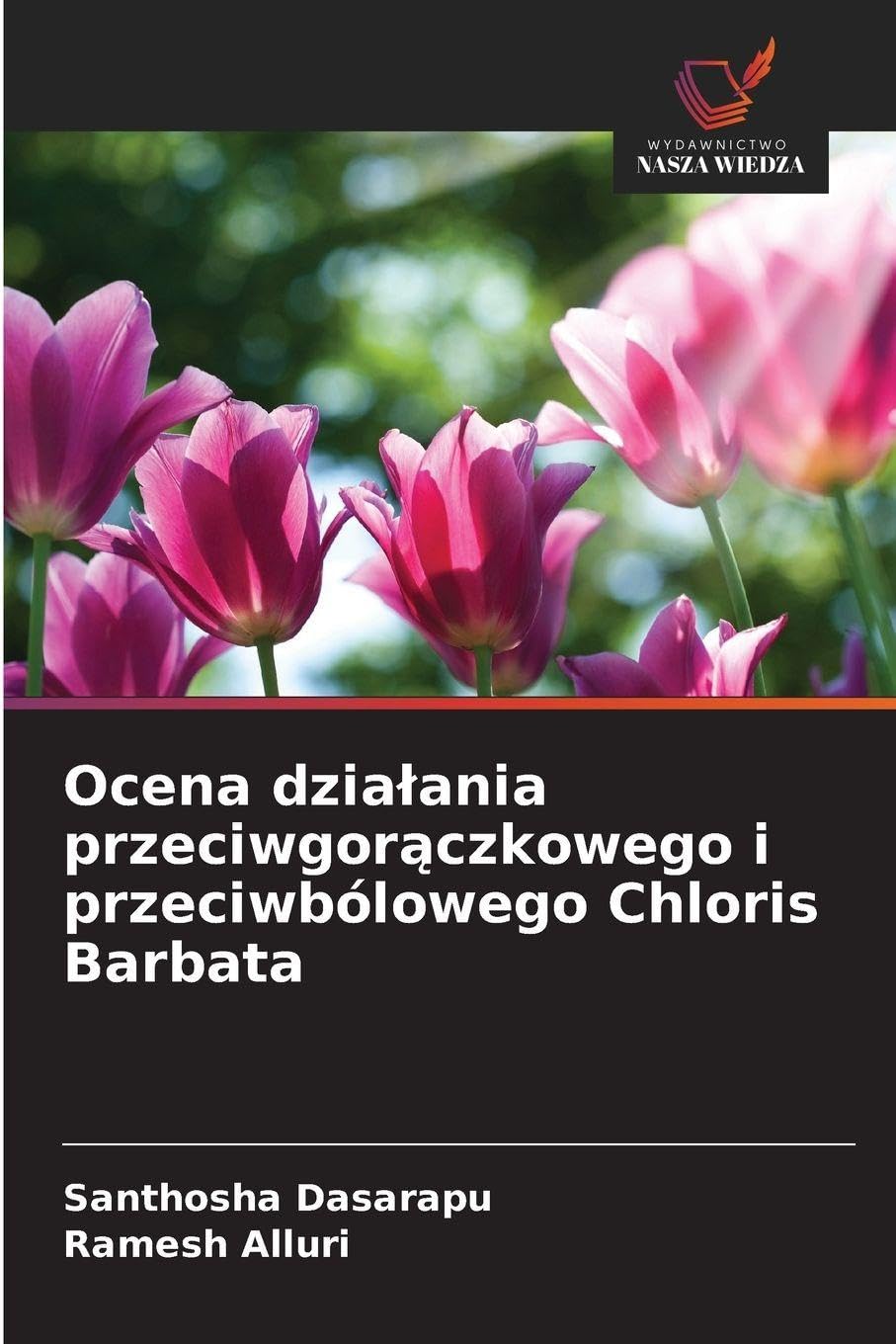 Ocena dzia¿ania przeciwgor¿czkowego i przeciwbólowego Chloris Barbata Medicine
