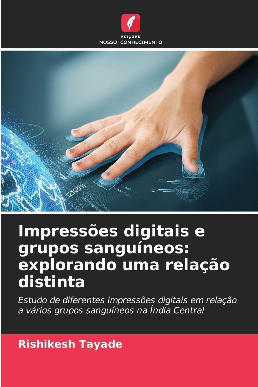Impressões digitais e grupos sanguíneos: explorando uma relação distinta Medicine