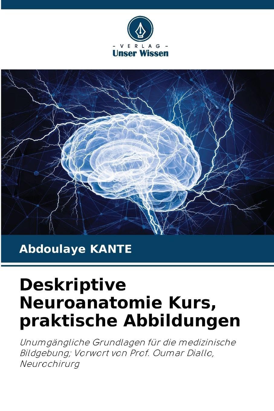 Deskriptive Neuroanatomie Kurs, praktische Abbildungen Medicine