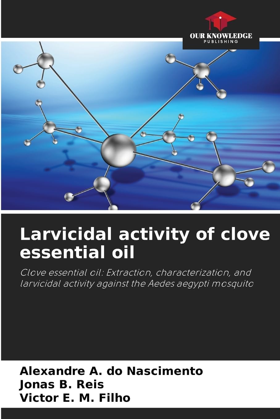 Larvicidal activity of clove essential oil Natural Sciences