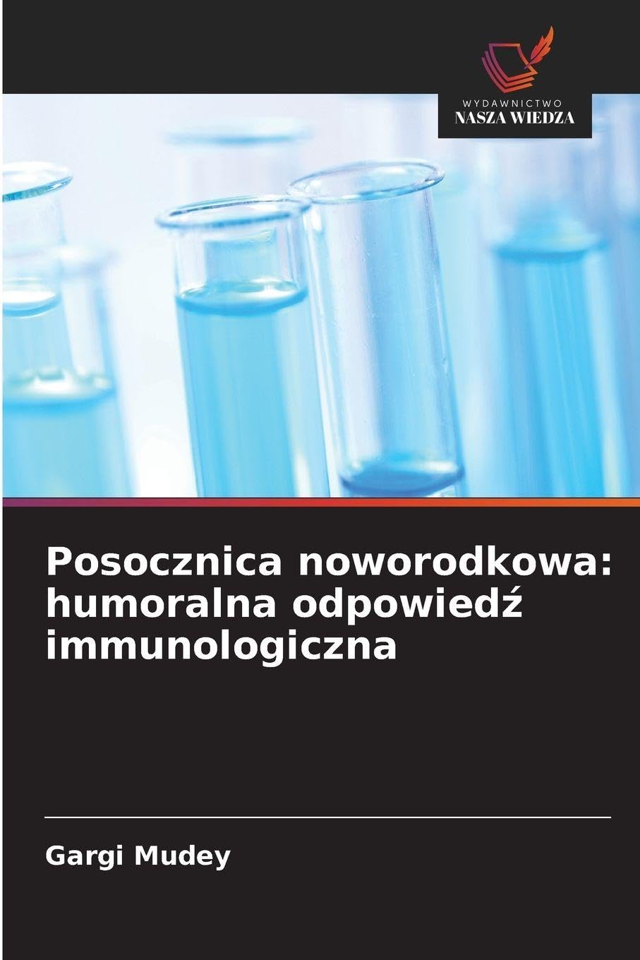 Posocznica noworodkowa: humoralna odpowied¿ immunologiczna Natural Sciences