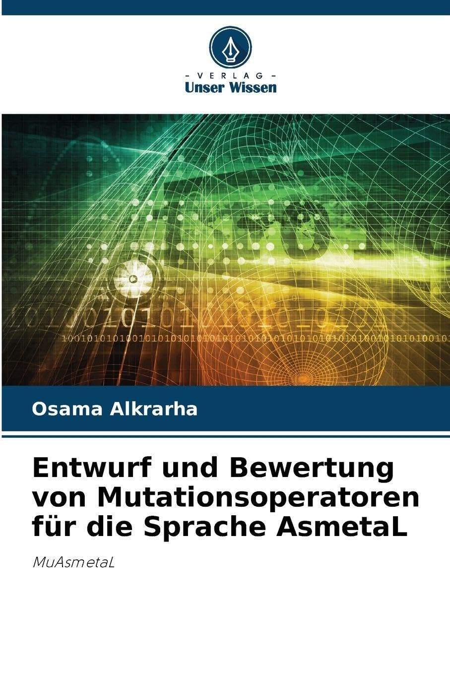 Entwurf und Bewertung von Mutationsoperatoren für die Sprache AsmetaL Computer Science