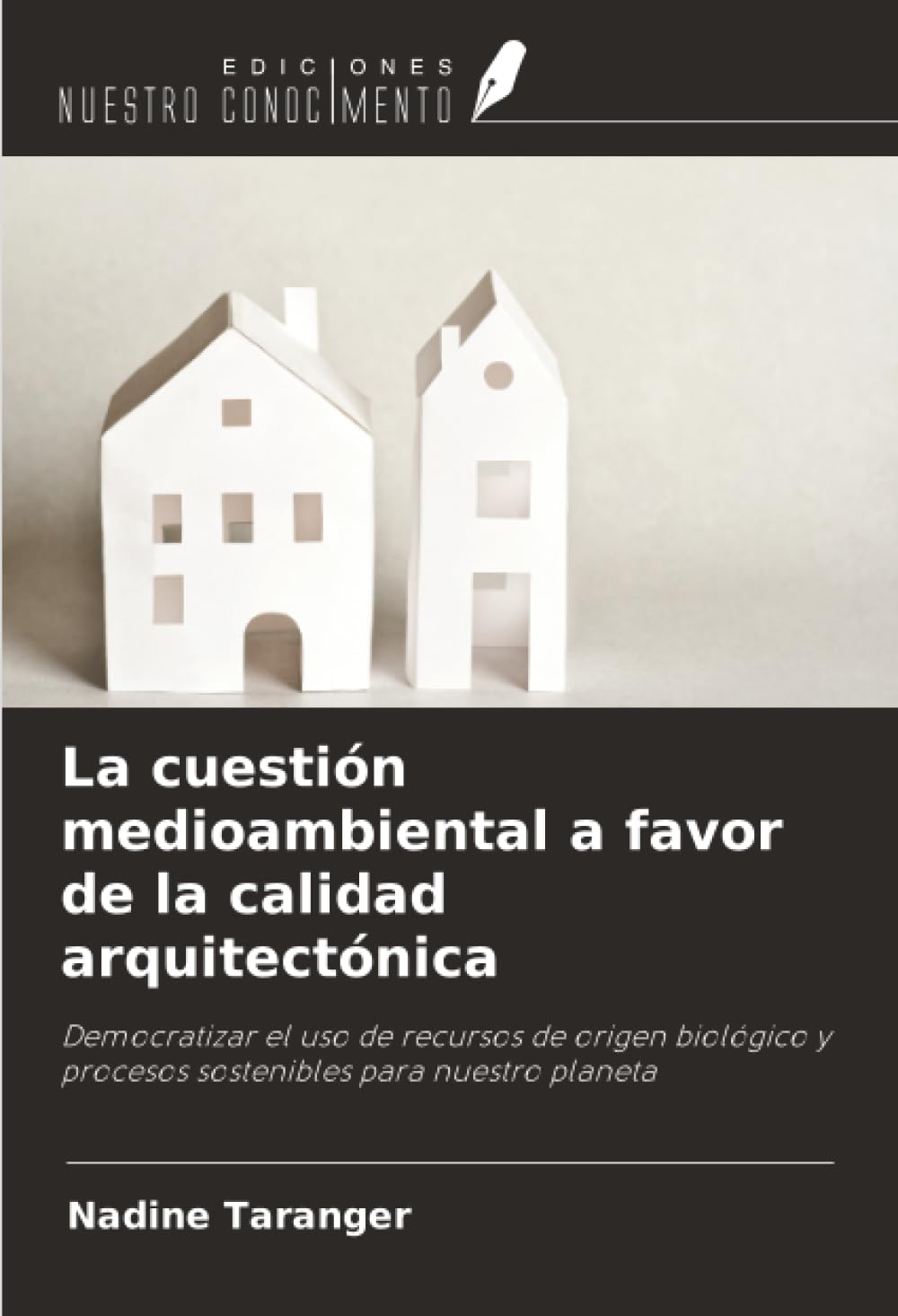 La cuestión medioambiental a favor de la calidad arquitectónica Architecture