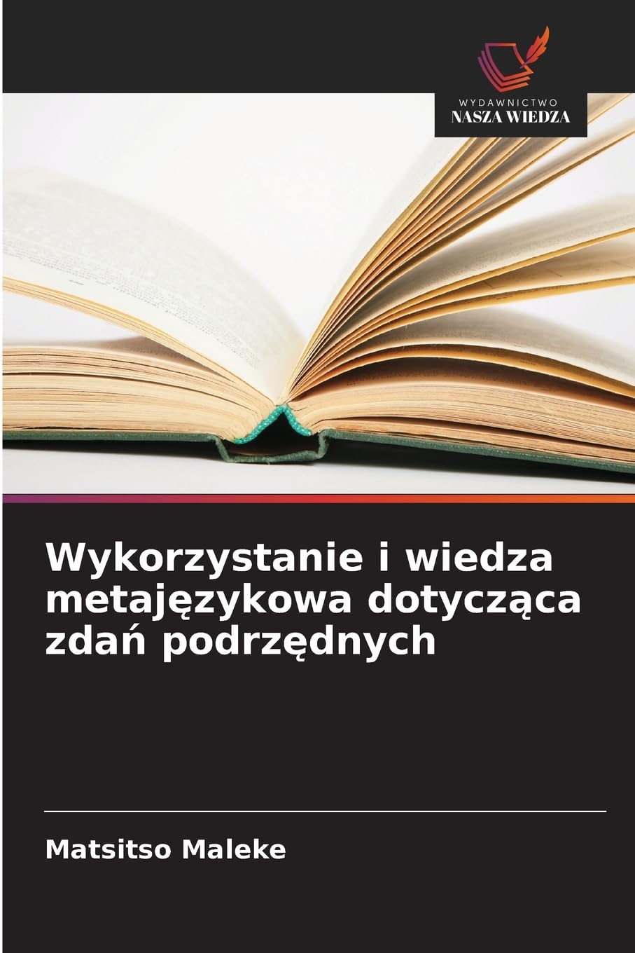 Wykorzystanie i wiedza metaj¿zykowa dotycz¿ca zda¿ podrz¿dnych Social Sciences