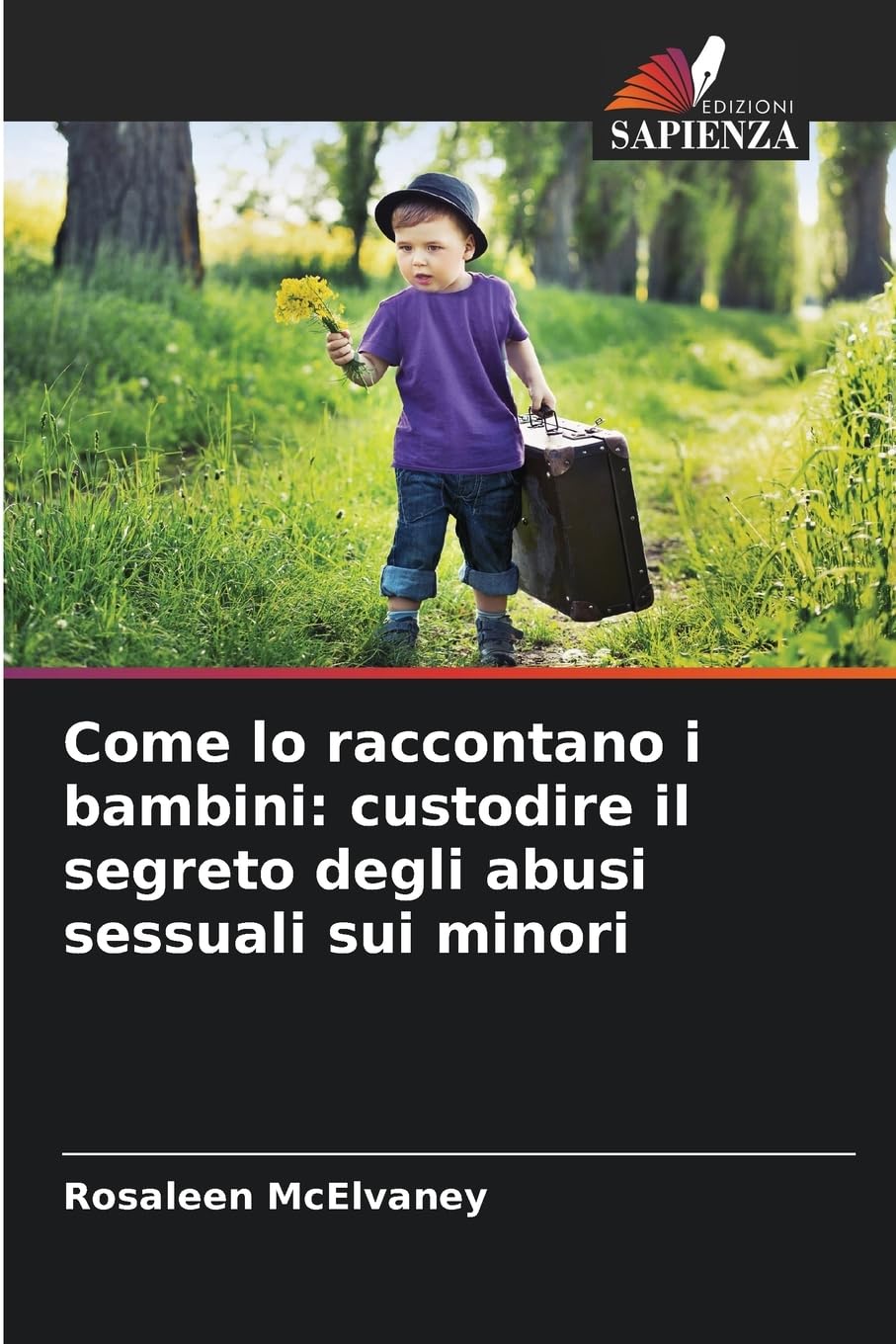 Come lo raccontano i bambini: custodire il segreto degli abusi sessuali sui minori Psychology