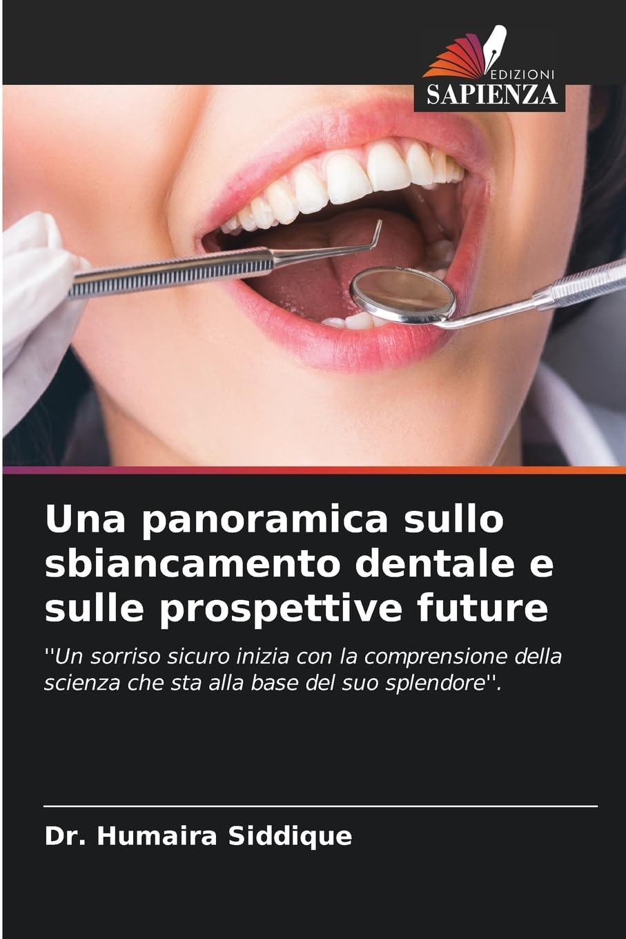 Una panoramica sullo sbiancamento dentale e sulle prospettive future Medicine