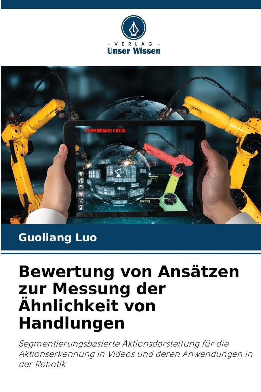 Bewertung von Ansätzen zur Messung der Ähnlichkeit von Handlungen Computer Science