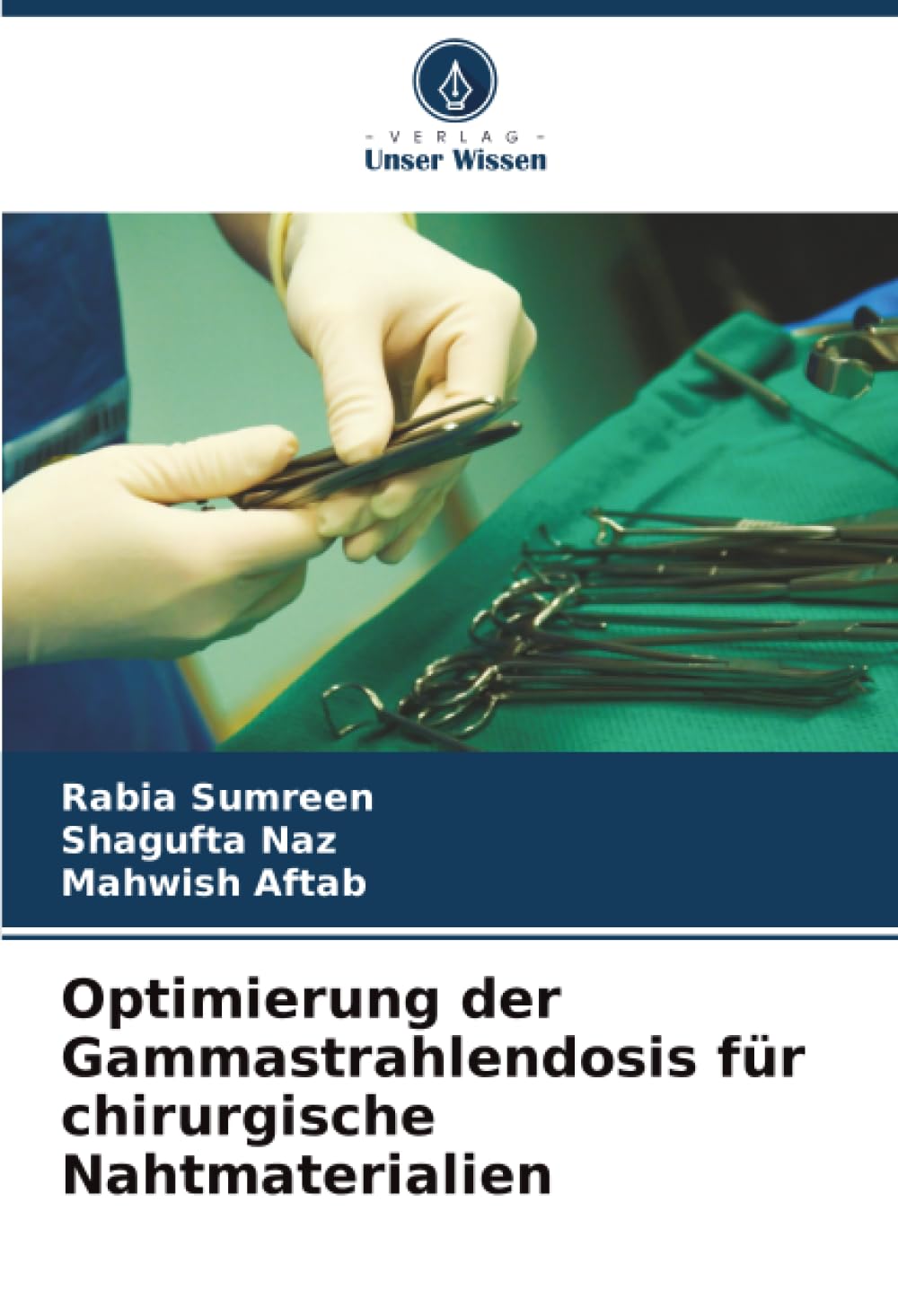 Optimierung der Gammastrahlendosis für chirurgische Nahtmaterialien Natural Sciences