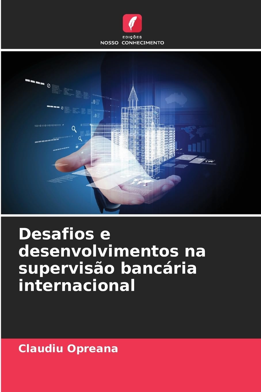 Desafios e desenvolvimentos na supervisão bancária internacional Business, Finance & Career