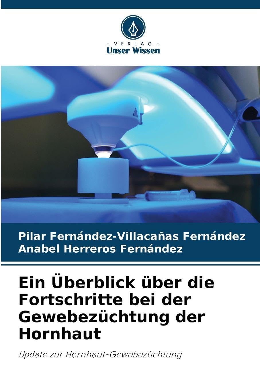 Ein Überblick über die Fortschritte bei der Gewebezüchtung der Hornhaut Medicine