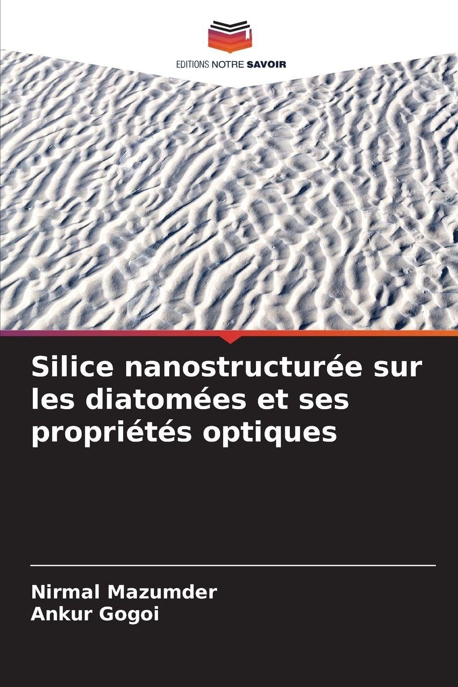Silice nanostructurée sur les diatomées et ses propriétés optiques Books