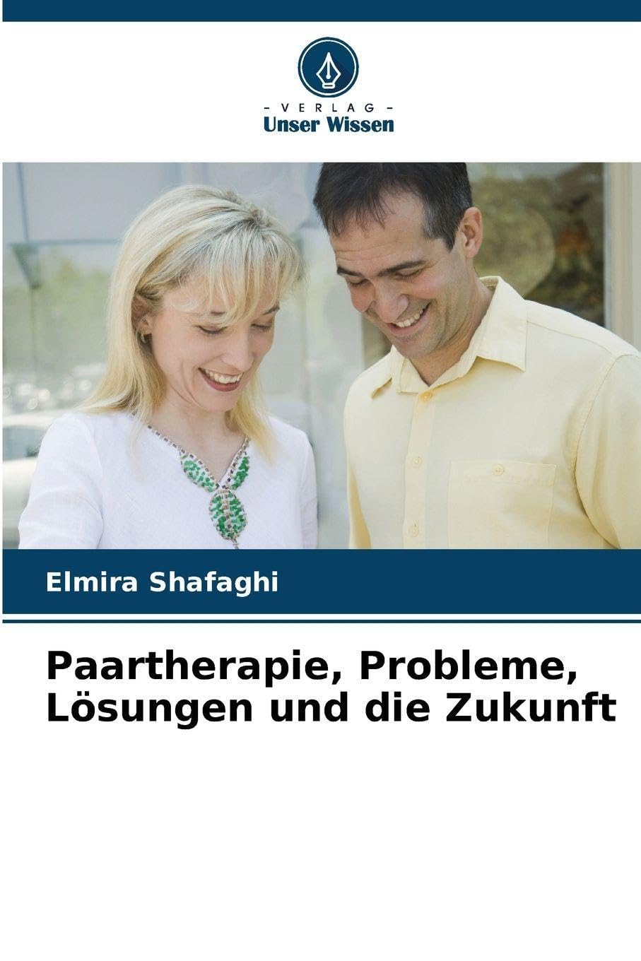 Paartherapie, Probleme, Lösungen und die Zukunft Psychology