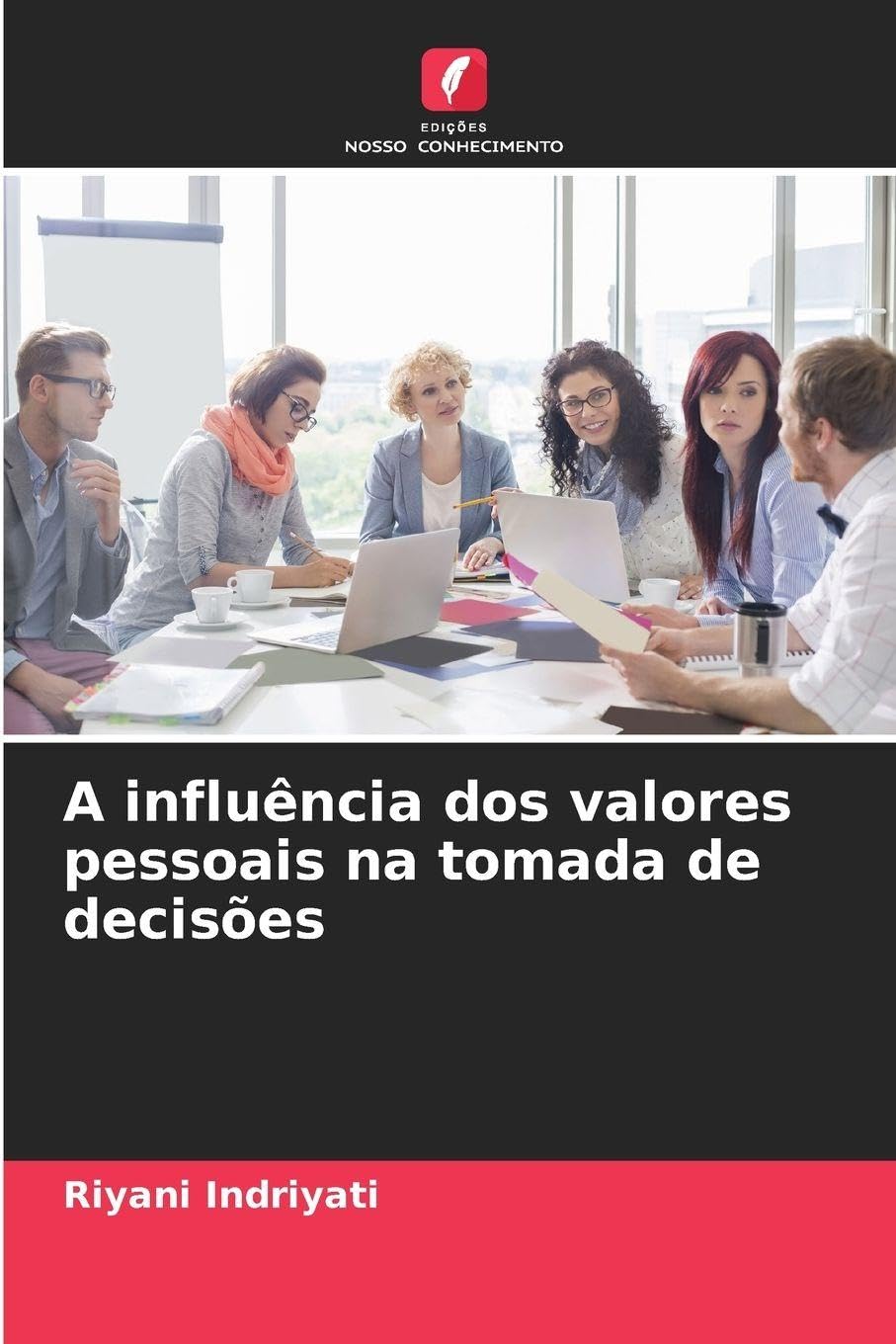A influência dos valores pessoais na tomada de decisões book