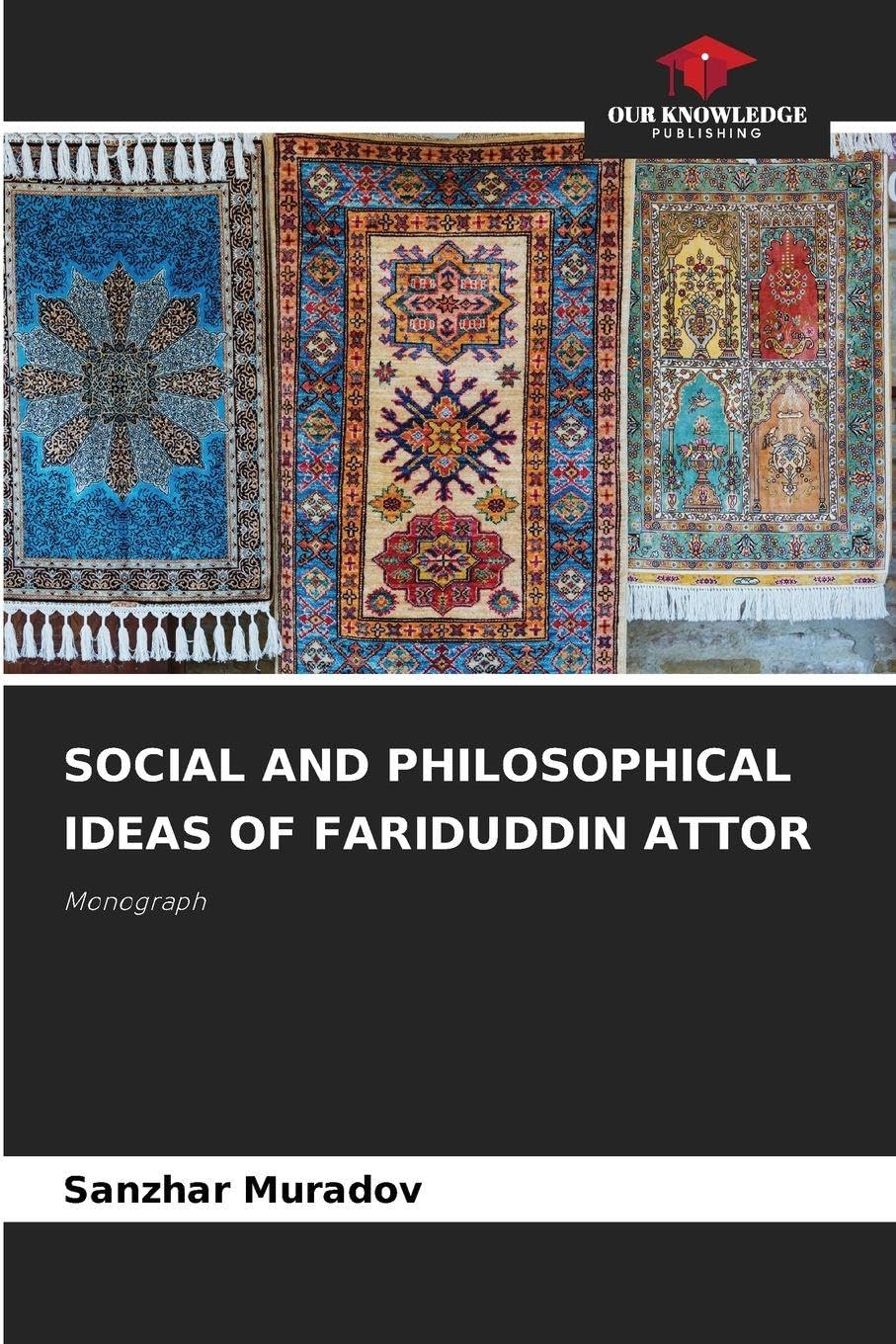 SOCIAL AND PHILOSOPHICAL IDEAS OF FARIDUDDIN ATTOR Philosophy
