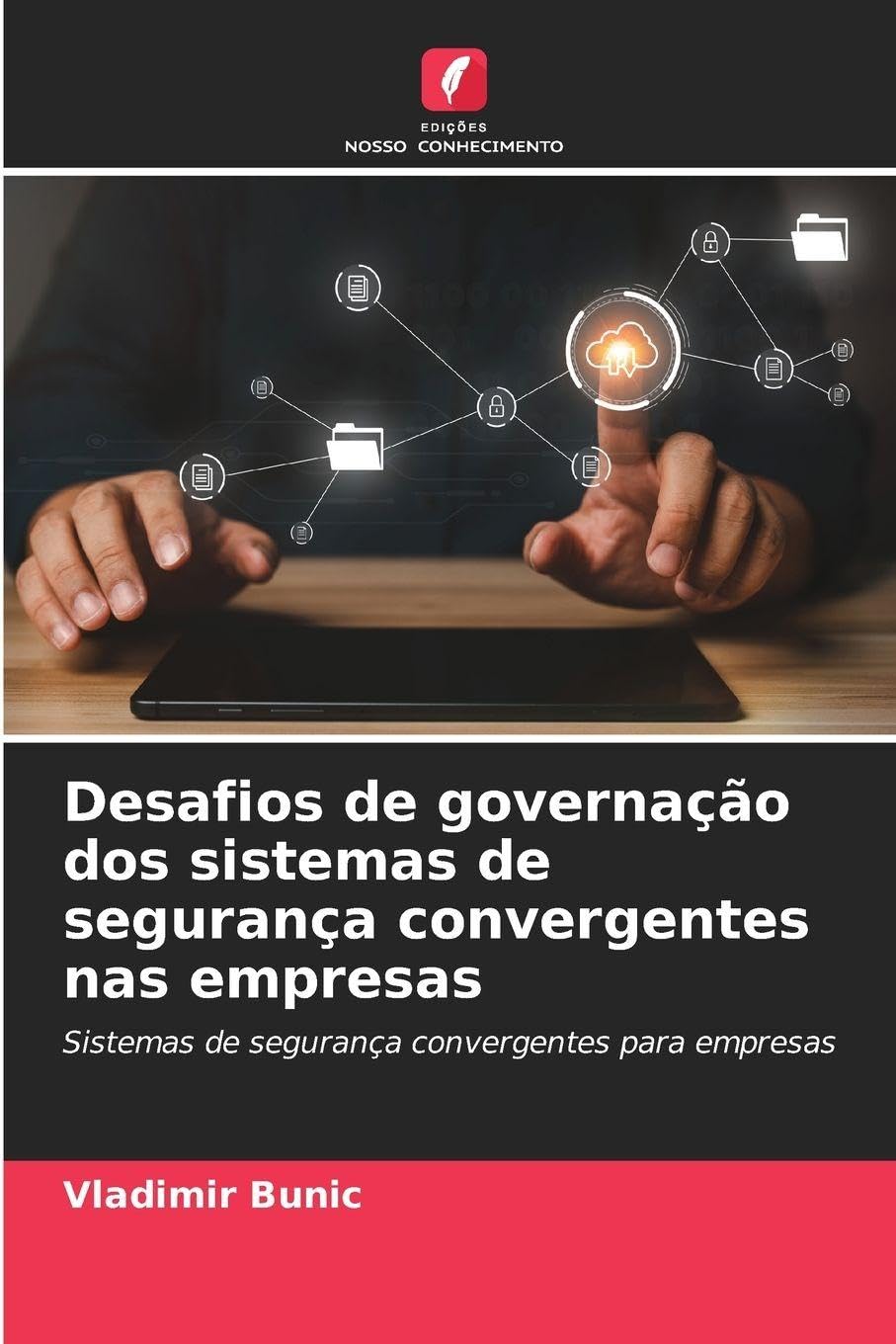 Desafios de governação dos sistemas de segurança convergentes nas empresas Law