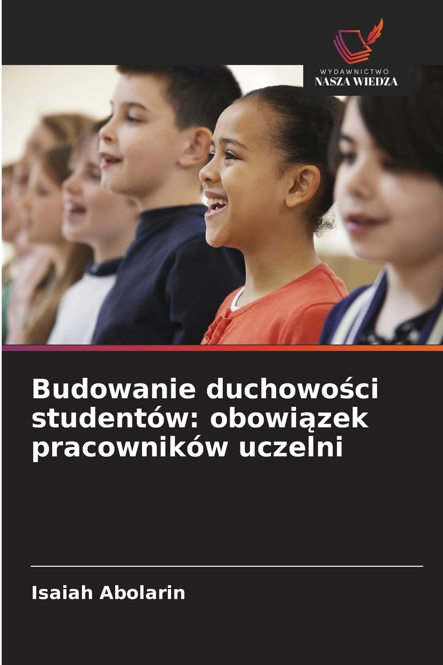 Budowanie duchowo¿ci studentów: obowi¿zek pracowników uczelni Religion & Esotericism