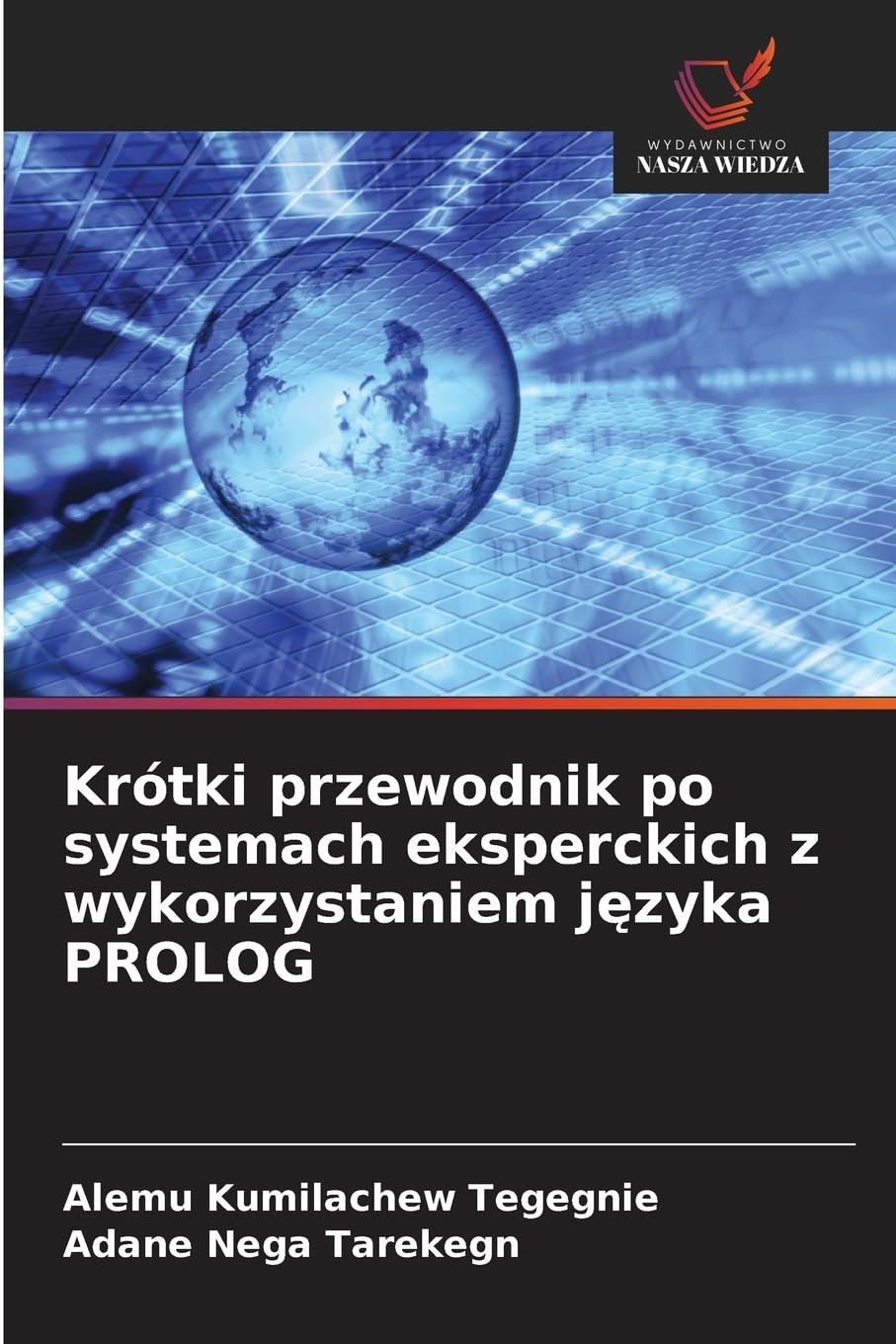 Krótki przewodnik po systemach eksperckich z wykorzystaniem j¿zyka PROLOG Books