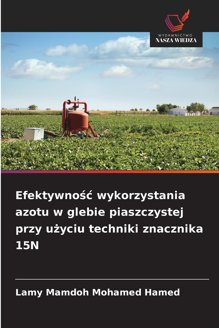 Efektywno¿¿ wykorzystania azotu w glebie piaszczystej przy u¿yciu techniki znacznika 15N Natural Sciences