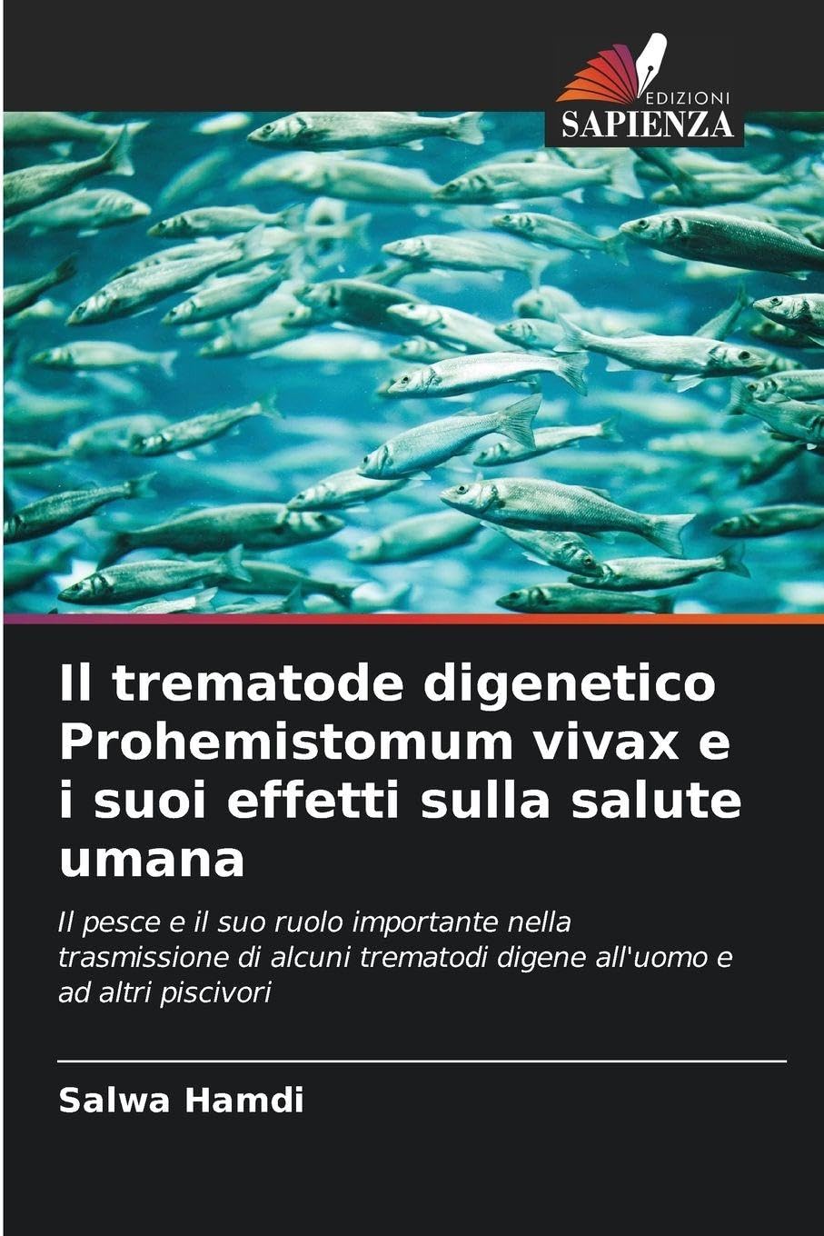 Il trematode digenetico Prohemistomum vivax e i suoi effetti sulla salute umana Natural Sciences