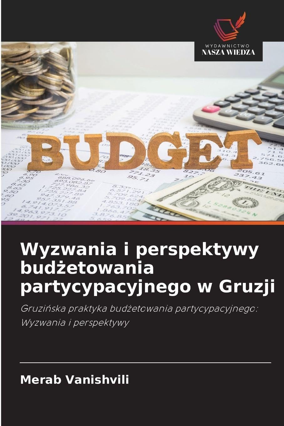 Wyzwania i perspektywy bud¿etowania partycypacyjnego w Gruzji Law