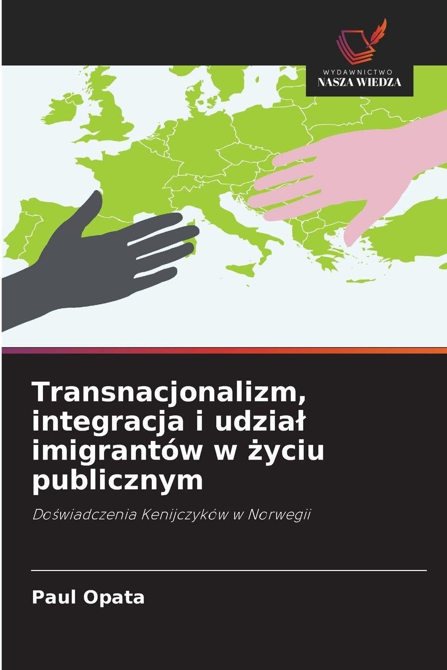 Transnacjonalizm, integracja i udzia¿ imigrantów w ¿yciu publicznym Books