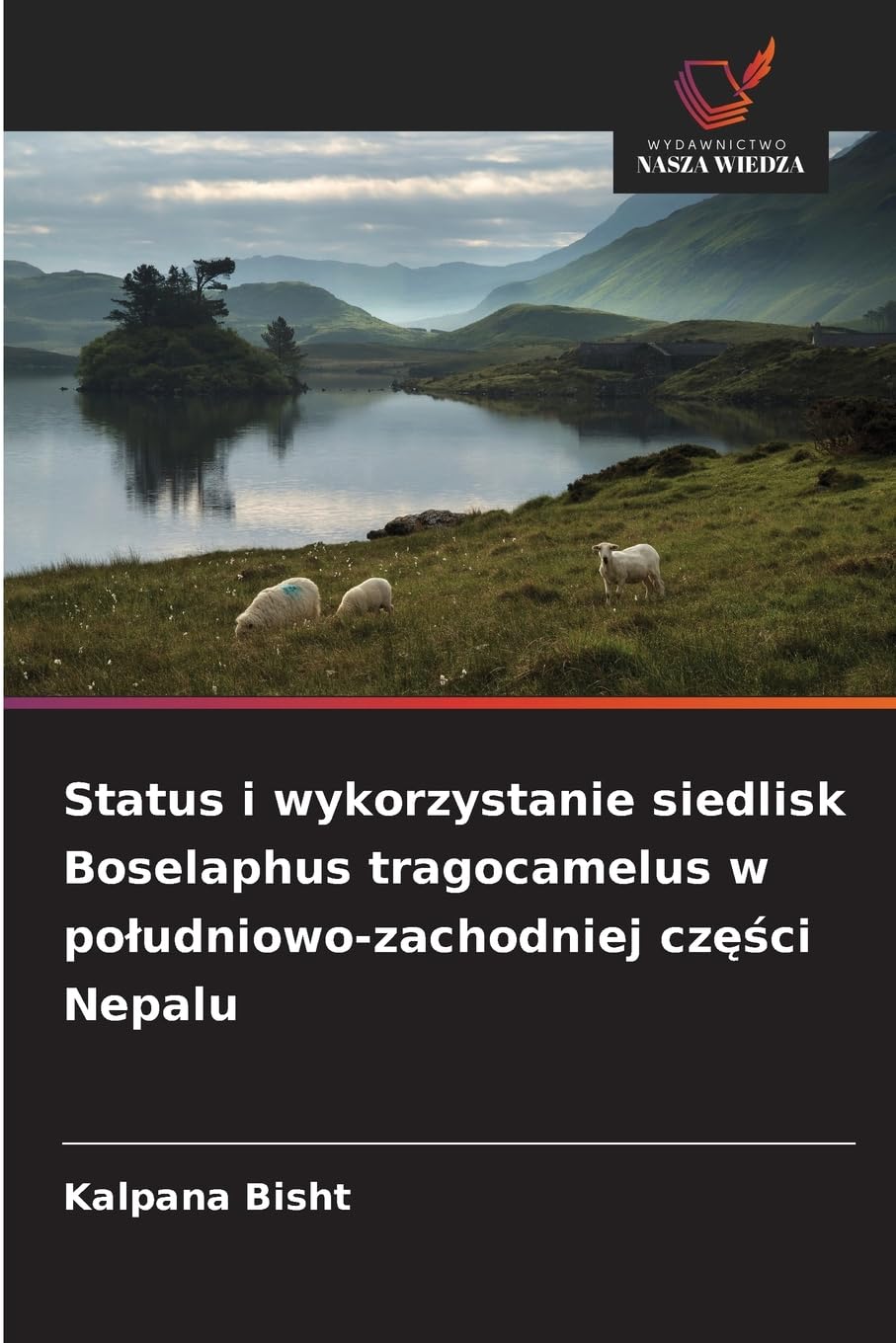 Status i wykorzystanie siedlisk Boselaphus tragocamelus w po¿udniowo-zachodniej cz¿¿ci Nepalu Philosophy