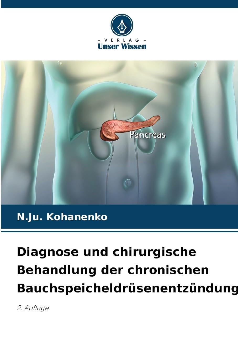 Diagnose und chirurgische Behandlung der chronischen Bauchspeicheldrüsenentzündung Medicine