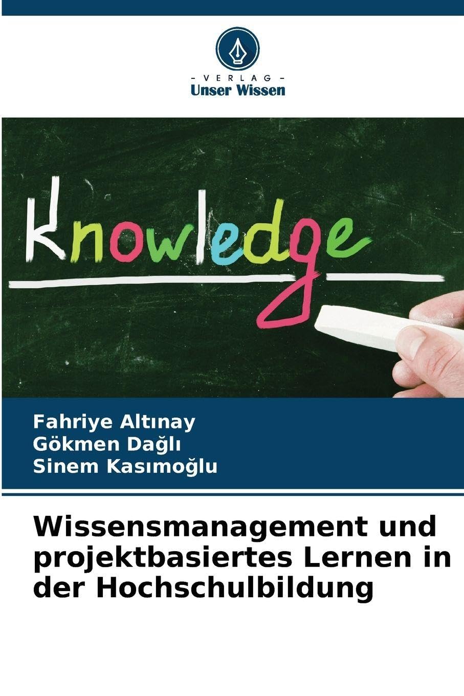 Wissensmanagement und projektbasiertes Lernen in der Hochschulbildung Business, Finance & Career