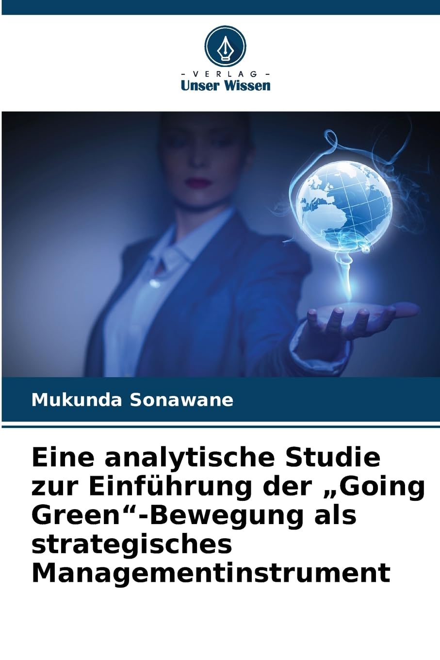 Eine analytische Studie zur Einführung der "Going Green"-Bewegung als strategisches Managementinstrument Law